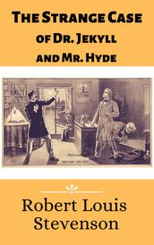 The Strange Case of Dr. Jekyll and Mr. Hyde