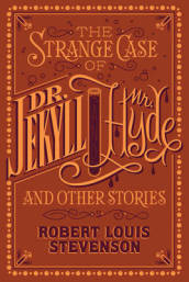 The Strange Case of Dr. Jekyll and Mr. Hyde and Other Stories (Barnes & Noble Collectible Editions)