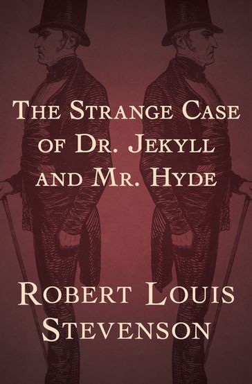 The Strange Case of Dr. Jekyll and Mr. Hyde - Robert Louis Stevenson