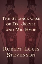 The Strange Case of Dr. Jekyll and Mr. Hyde