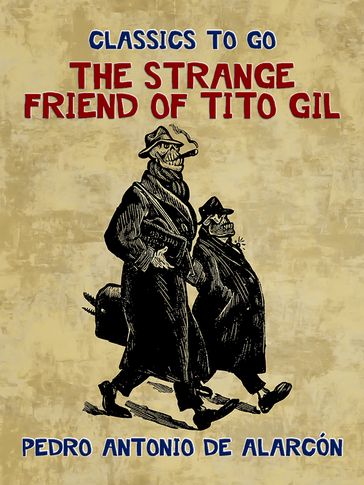 The Strange Friend of Tito Gil - Pedro Antonio de Alarcón