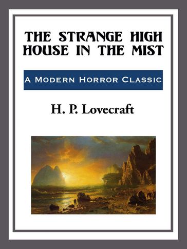 The Strange High House in the Mist - H. P. Lovecraft