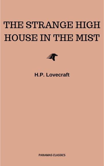 The Strange High House in the Mist - H.P. Lovecraft