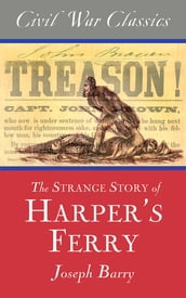 The Strange Story of Harper s Ferry (Civil War Classics)