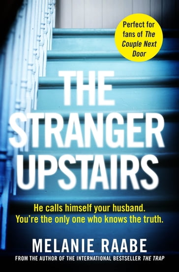 The Stranger Upstairs - Melanie Raabe