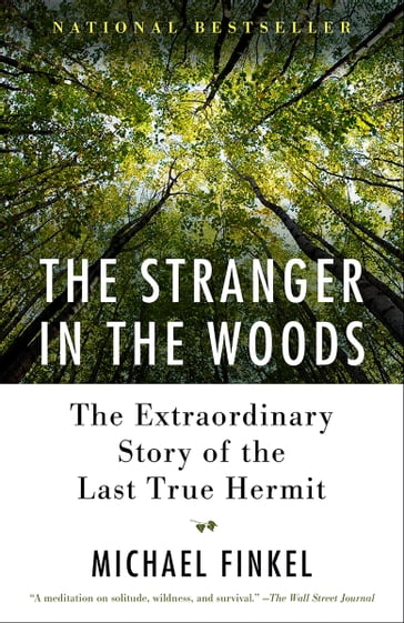 The Stranger in the Woods - Michael Finkel