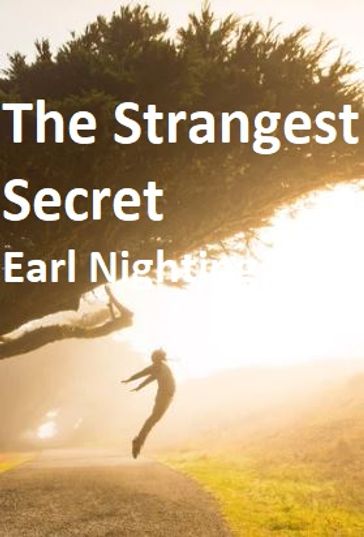 The Strangest Secret - Earl Nightingale