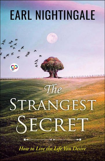 The Strangest Secret - Earl Nightingale