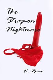 The Strap on Nightmare