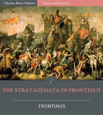 The Stratagemata (Stratagems) of Frontinus - Frontinus