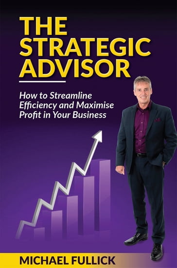 The Strategic Advisor - Michael Fullick