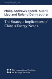 The Strategic Implications of China s Energy Needs