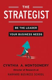 The Strategist: Be the Leader Your Business Needs