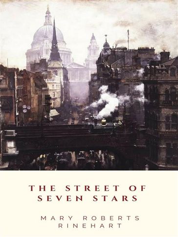 The Street of Seven Stars - Mary Roberts Rinehart