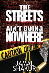 The Streets Ain t Going Nowhere