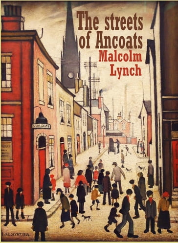 The Streets of Ancoats - Malcolm Lynch