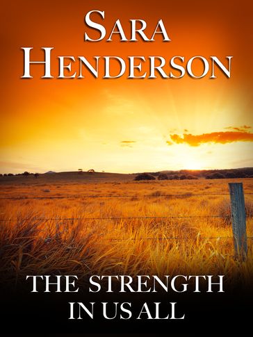 The Strength In Us All - Sara Henderson - Sarah Henderson