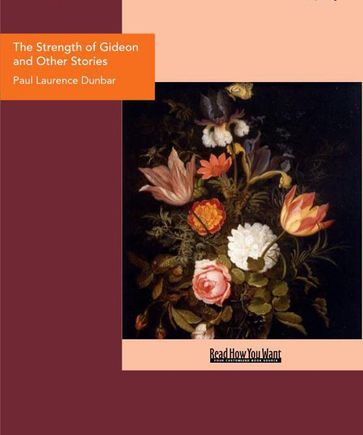 The Strength of Gideon and Other Stories - Paul Laurence Dunbar