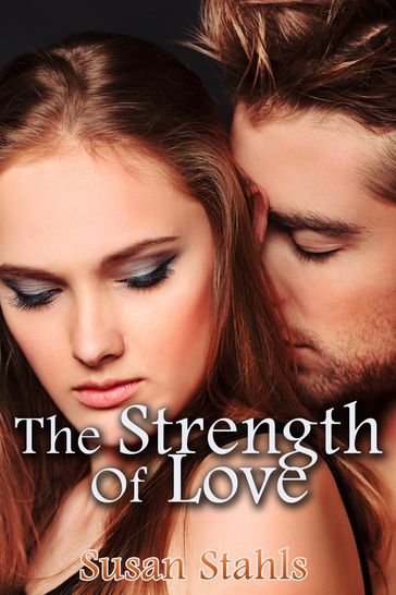 The Strength of Love - Susan Stahls