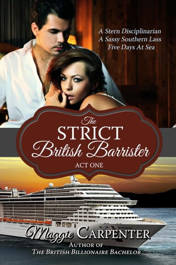 The Strict British Barrister: Act One - Maggie Carpenter