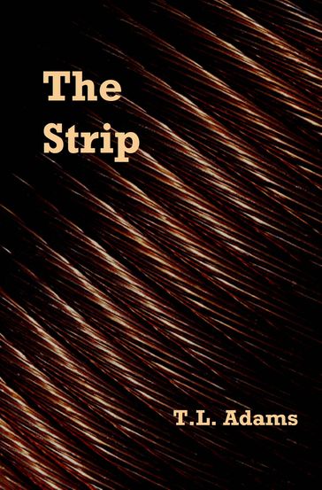 The Strip - T.L. Adams