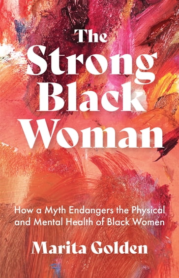 The Strong Black Woman - Marita Golden