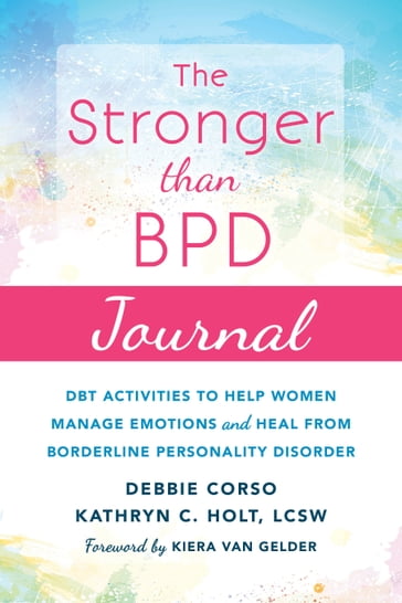 The Stronger Than BPD Journal - BSc Debbie Corso - PhD  LCSW Kathryn C. Holt