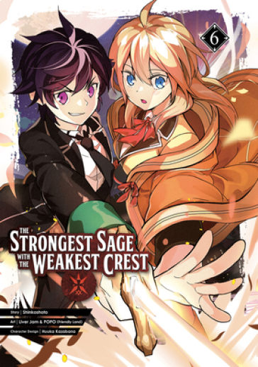 The Strongest Sage with the Weakest Crest 6 - Shinkoshoto
