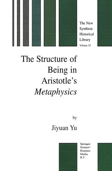 The Structure of Being in Aristotle's Metaphysics - Jiyuan Yu