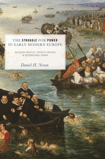 The Struggle for Power in Early Modern Europe - Daniel H. Nexon