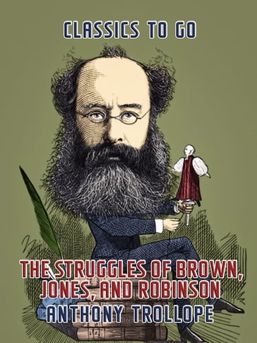 The Struggles of Brown, Jones, and Robinson - Anthony Trollope