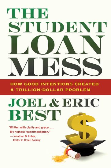 The Student Loan Mess - Eric Best - Joel Best