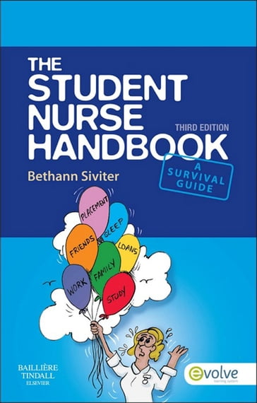 The Student Nurse Handbook E-Book - Bethann Siviter - BSc(Hons) - rn - DN Cert - Dip HE