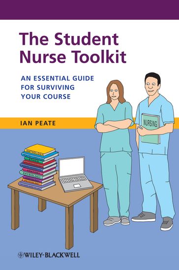 The Student Nurse Toolkit - Ian Peate