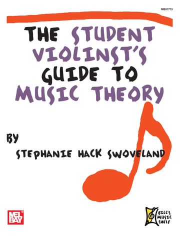 The Student Violinist's Guide to Music Theory - Stephanie Hack Swoveland