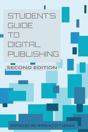 The Student s Guide to Digital Publishing