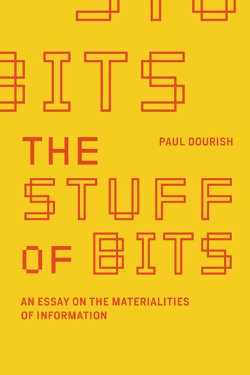 The Stuff of Bits - Paul Dourish