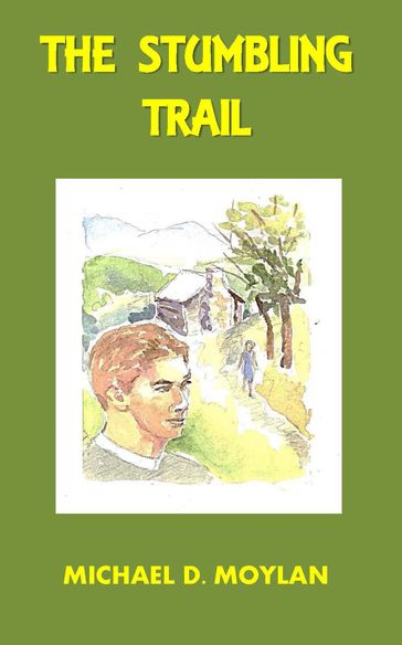 The Stumbling Trail - Michael D. Moylan