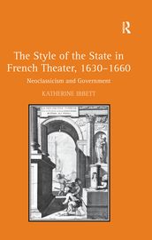 The Style of the State in French Theater, 16301660