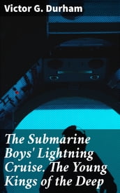 The Submarine Boys  Lightning Cruise. The Young Kings of the Deep