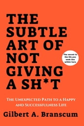 The Subtle Art of Not Giving a Sh*t