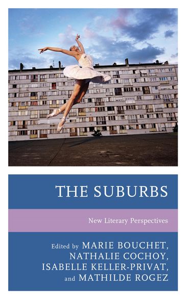 The Suburbs - Véronique Béghain - Nicolas P. Boileau - Marie Bouchet - Aurore Clavier - Nathalie Cochoy - Claire Fabre-Clark - Paul Farley - Olivier Gaudin - Heinz Ickstadt - Nathalie Jaeck - Isabelle Keller-Privat - Bastien Meresse - Stacey Olster - Ged Pope - Jérémy Potier - Mathilde Rogez - Richard Samin - Michael Symmons Roberts - Ivan Vladislavic - Professor of English  Fairleigh Dickinson University James Gifford