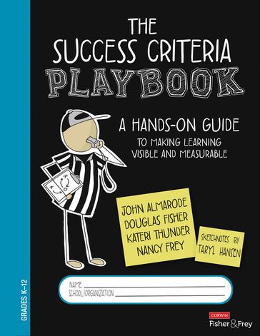 The Success Criteria Playbook - Douglas Fisher - Kateri Thunder - Nancy Frey - John T. Almarode