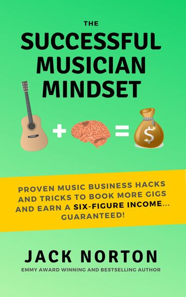 The Successful Musician Mindset - Jack Norton