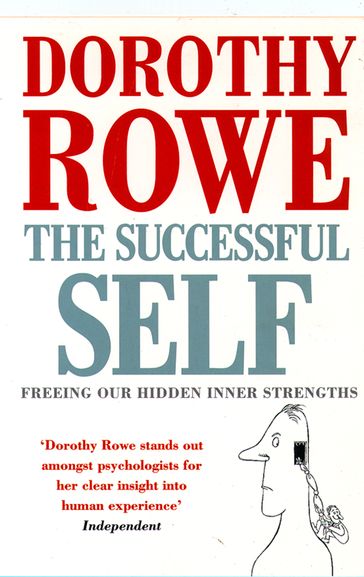 The Successful Self - Dorothy Rowe