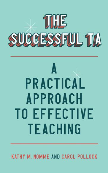 The Successful TA - Kathy M. Nomme - Carol Pollock