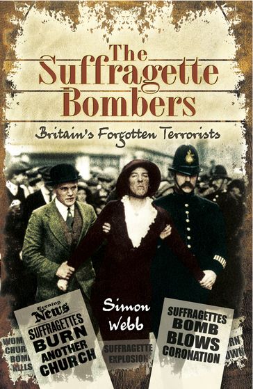 The Suffragette Bombers - Simon Webb