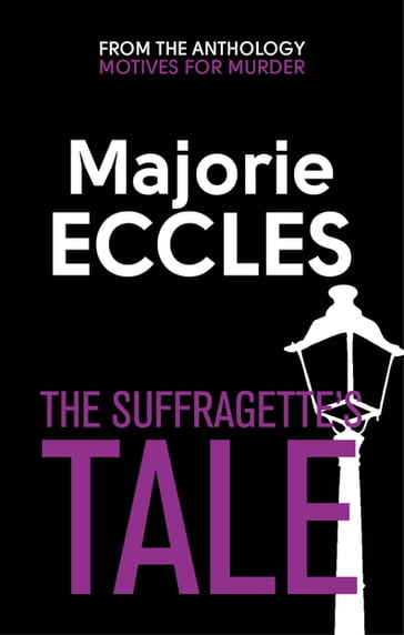 The Suffragette's Tale - Marjorie Eccles
