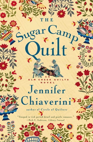 The Sugar Camp Quilt - Jennifer Chiaverini