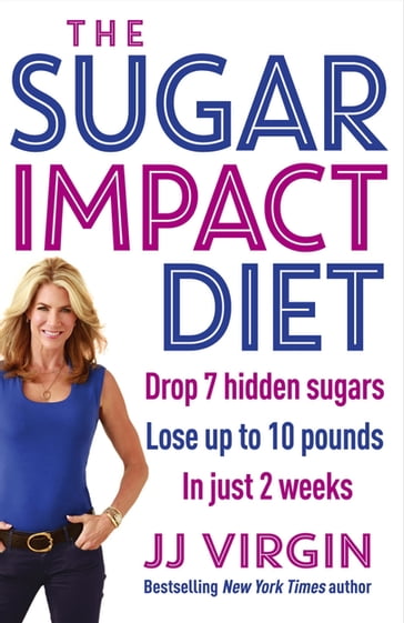 The Sugar Impact Diet - JJ Virgin